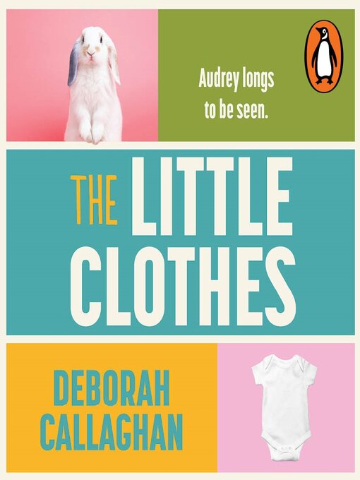 Title details for The Little Clothes by Deborah Callaghan - Available